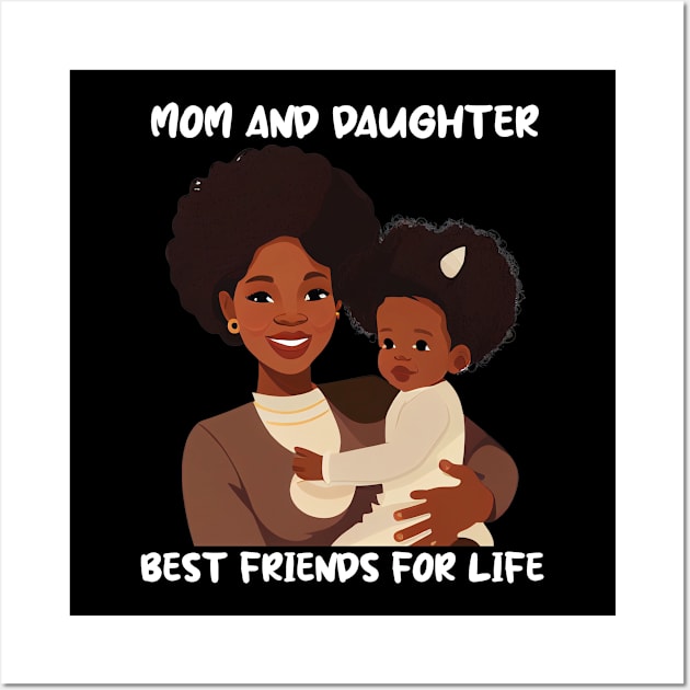 Mom and Daughter Best Friends For Life Mother's Day Wall Art by Merchweaver